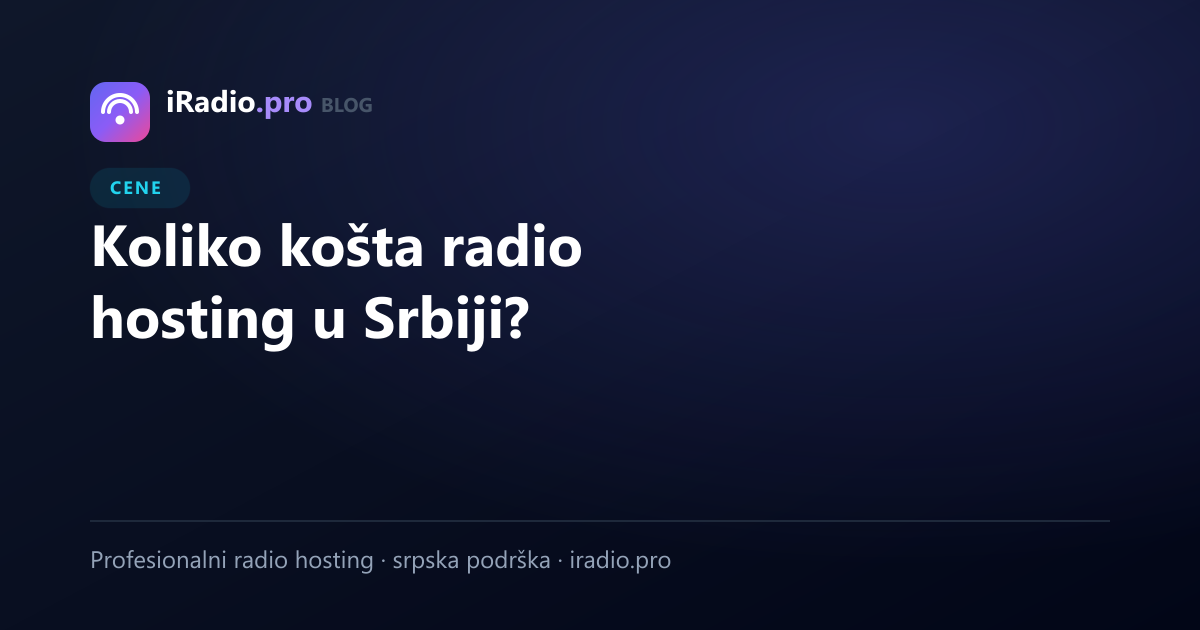 Koliko košta radio hosting u Srbiji?